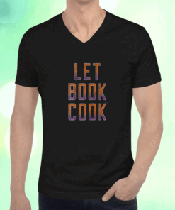 Let Book Cook Phoenix Basketball T-Shirt