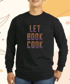 Let Book Cook Phoenix Basketball T-Shirt