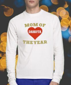 Mom Of Dakota The Year T-Shirt