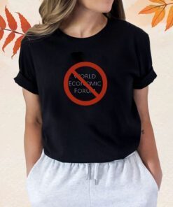 No To World Economic Forum Shirts