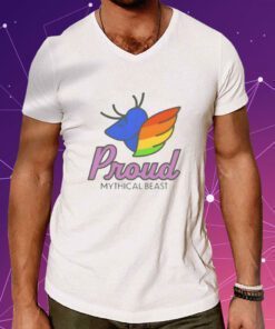 Proud Mythical Beast Shirts