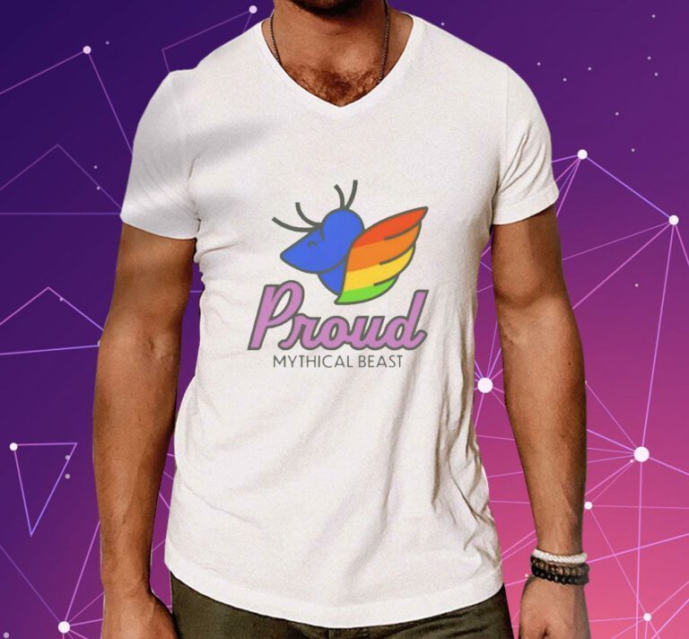 Proud Mythical Beast Shirts