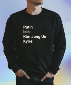 Putin isis kim jong un kyrie TShirt