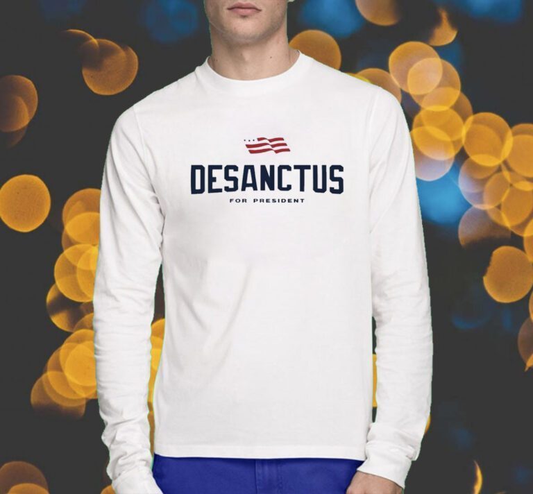 Ron DeSanctus For President 2024 Shirts