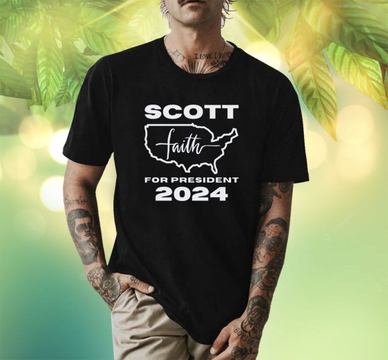 Faith In America Scott For President 2024 Shirts