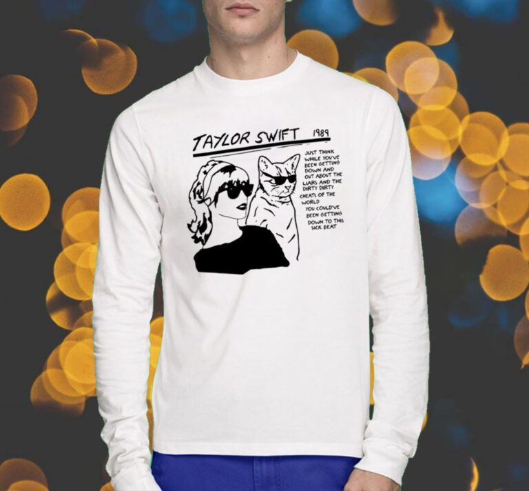 Taylor Swift 1989 Just Think While Upu Been Getting Down TShirts