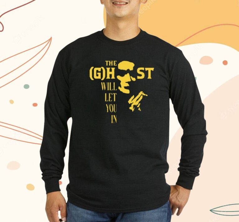 The Ghost Will Let You In T-Shirt