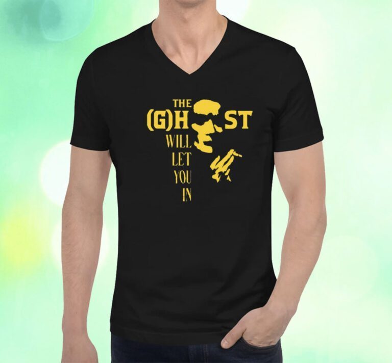 The Ghost Will Let You In T-Shirt