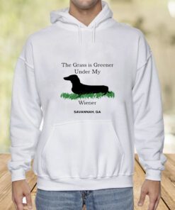 The Grass Is Greener Under My Wiener Savannah GA Shirts