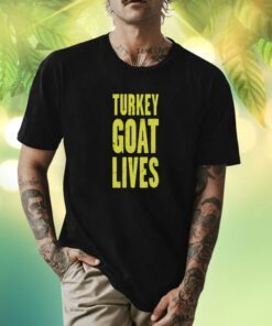 Turkey Goat Lives T-Shirt