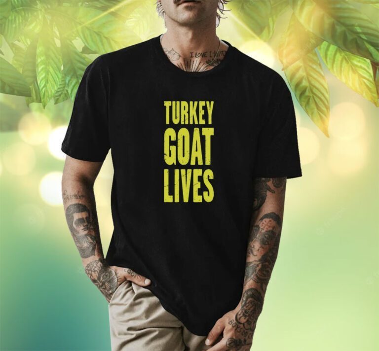 Turkey Goat Lives T-Shirt