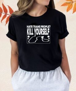 Wife Appreciator Hate Trans People Kill Yourself Shirts