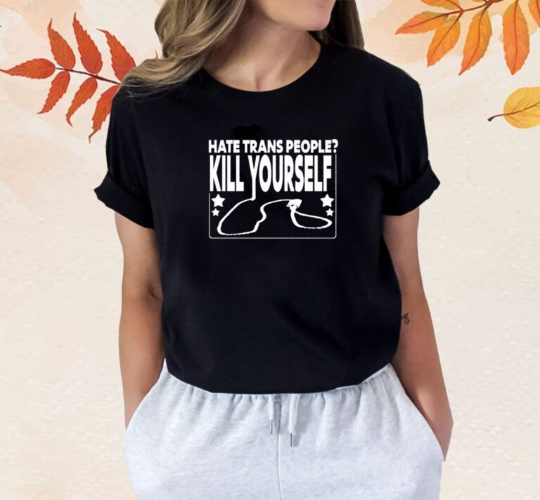 Wife Appreciator Hate Trans People Kill Yourself Shirts