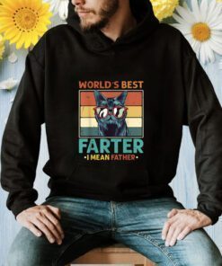 Worlds Best Farter I Mean Father Best Cat Dad Ever T-Shirt