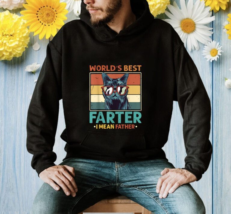 Worlds Best Farter I Mean Father Best Cat Dad Ever T-Shirt