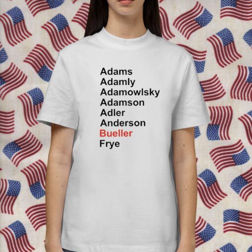Adams Adamly Adamowlsky Adamson Adler Anderson Bueller Frye Shirts