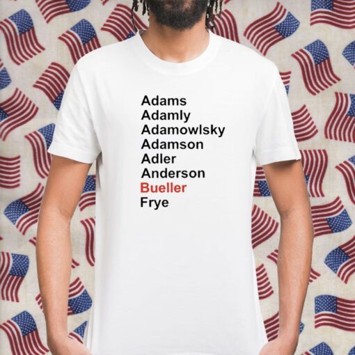 Adams Adamly Adamowlsky Adamson Adler Anderson Bueller Frye Shirts