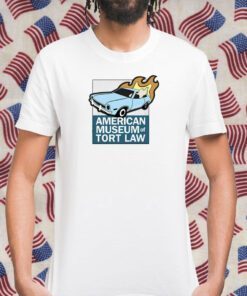 American Museum Of Tort Law Tee Shirt