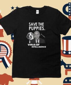 Chandler Crump Arrest Fauci For Killing Puppies Tee Shirt