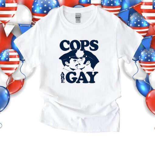 Cop Are Gay TShirt