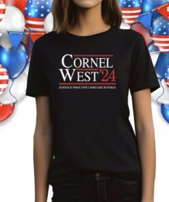 Cornel West For President 2024 Shirts