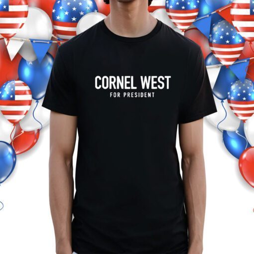 Cornel West For President USA Shirts