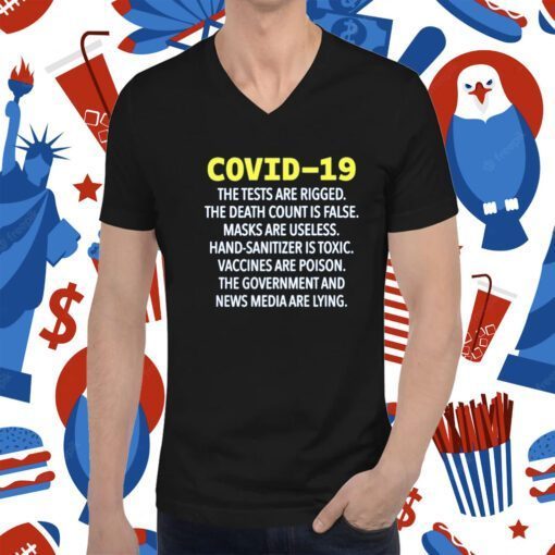 Covid-19 The Tests Are Rigged The Death Count Is False Masks Are Useless TShirt