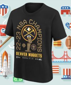 2023 Denver Nuggets Bring It in NBA Champions Shirts