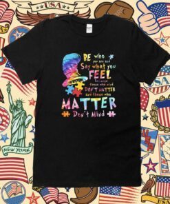 Dr Seuss Be Who You Are Say What You Feel Because Those Vintage TShirt