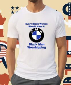 Every Black Woman Should Have A Black Man Worshipping Shirts