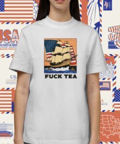 Fuck Tea Tee Shirt