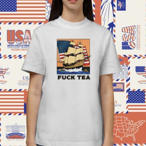 Fuck Tea Tee Shirt