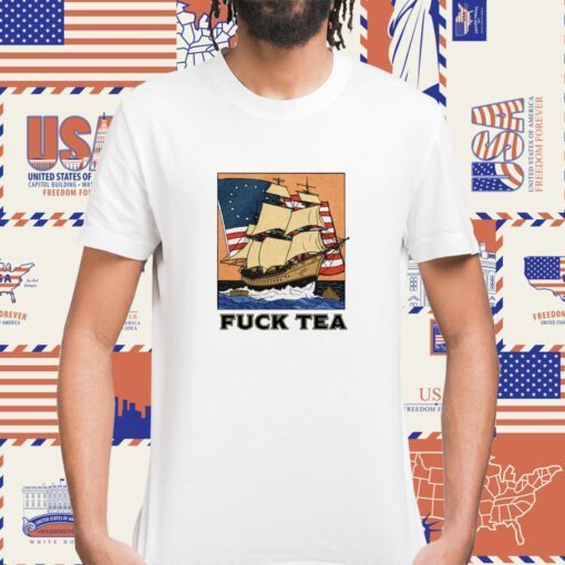 Fuck Tea Tee Shirt