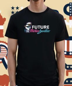 Future Motorboater Shirts