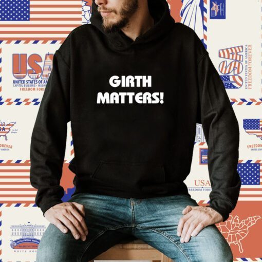 Girth Matters Unisex TShirt