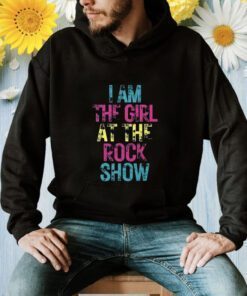 I Am The Girl At The Rock Show TShirt