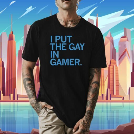 I Put the Gay in Gamer Shirts