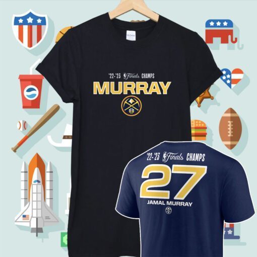 2023 Jamal Murray Denver Nuggets NBA Finals Champions Shirts