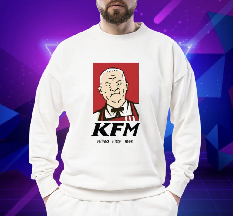 KFM Killed Fitty Men King Of The Hill Meme TShirt