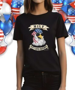 MILF Man I Love Freedom Eagle Shirts