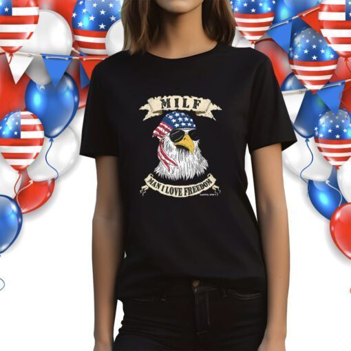 MILF Man I Love Freedom Eagle Shirts