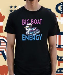 Missouri River Motor Boaters Big Boat Energy Tee Shirt