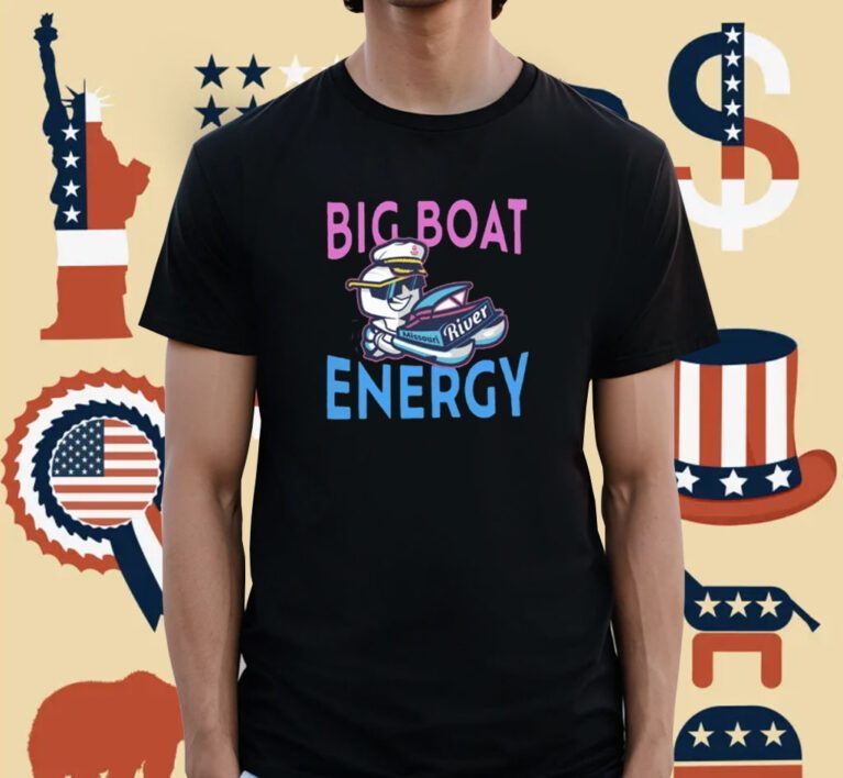 Missouri River Motor Boaters Big Boat Energy Tee Shirt