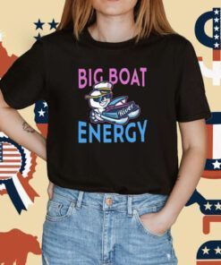 Missouri River Motor Boaters Big Boat Energy Tee Shirt