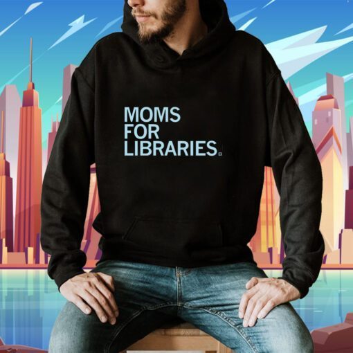 Moms For Libraries TShirt