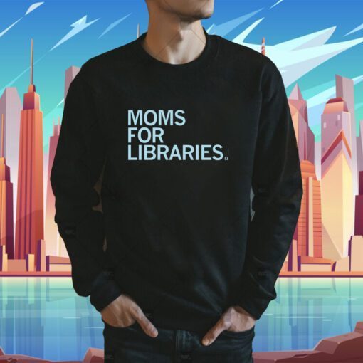 Moms For Libraries TShirt