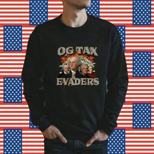 Og Tax Evaders Shirts