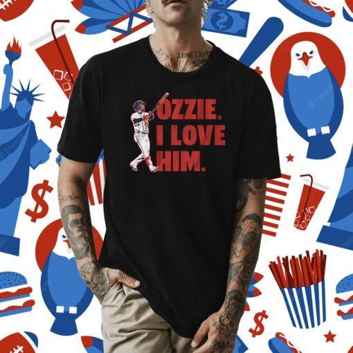 Ozzie Albies I Love Him Atlanta TShirt