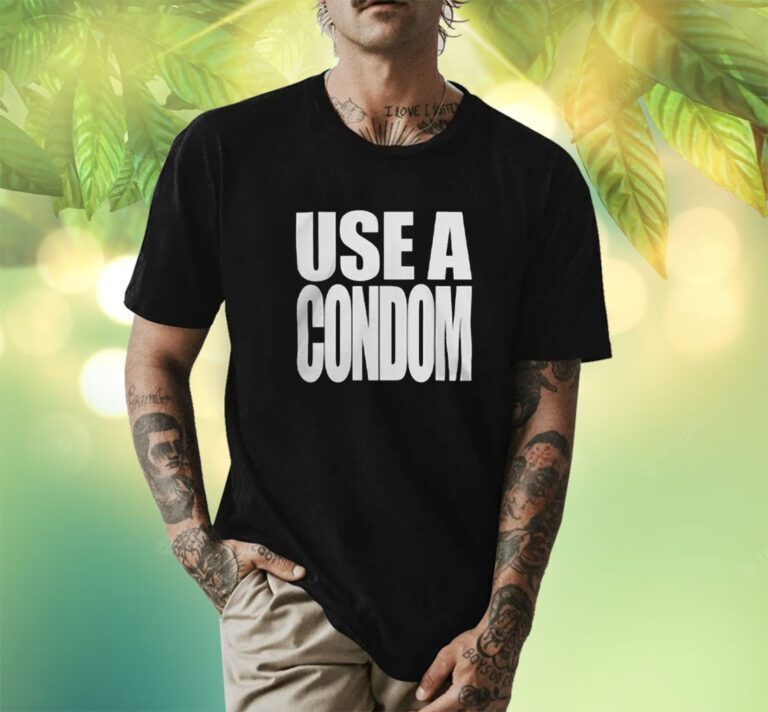 Use A Condom Rihanna T-Shirt