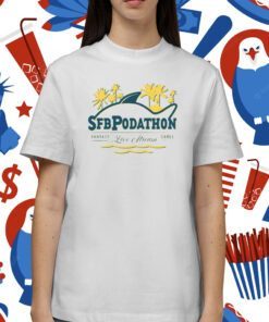 SFB Podathon Live Stream Fantasy Cares Shirts